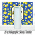 When Life Gives You Lemons | 20oz Sublimated Tumbler