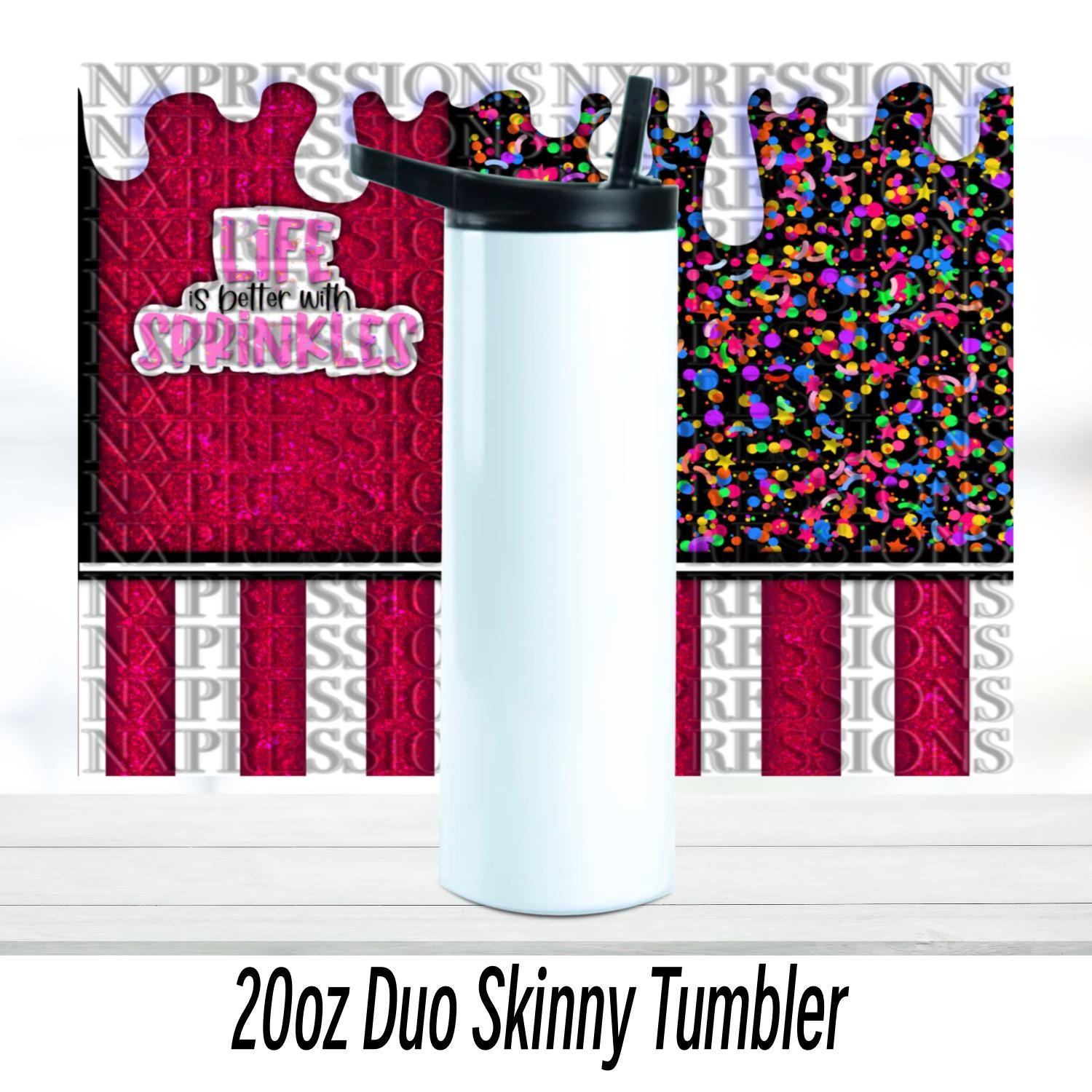 Life is Better with Sprinkles Tumbler: 20oz Sublimated Tumbler