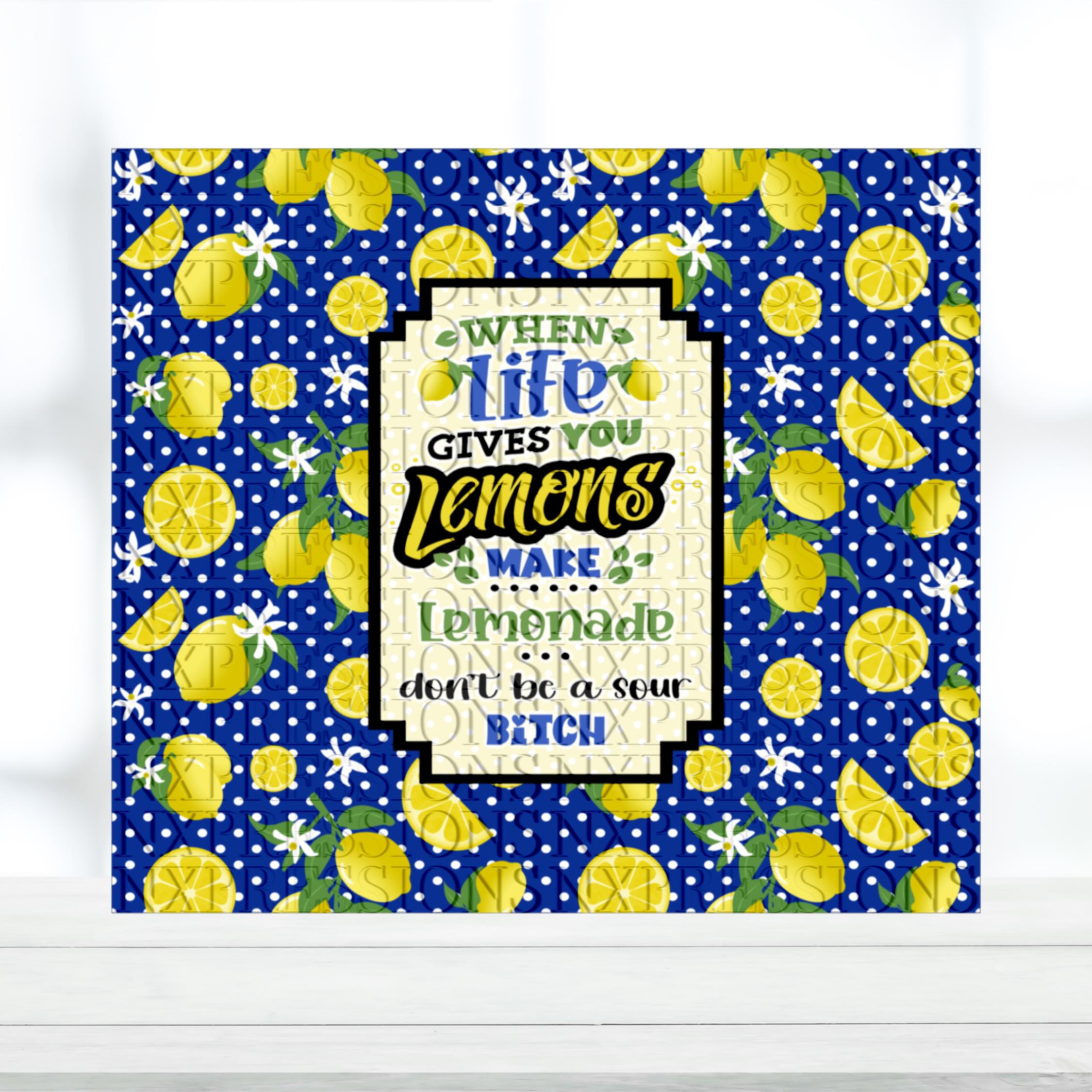 When Life Gives You Lemons | 20oz Sublimated Tumbler
