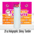 Dunkie Junkie Glitter : 20oz Sublimated Tumbler