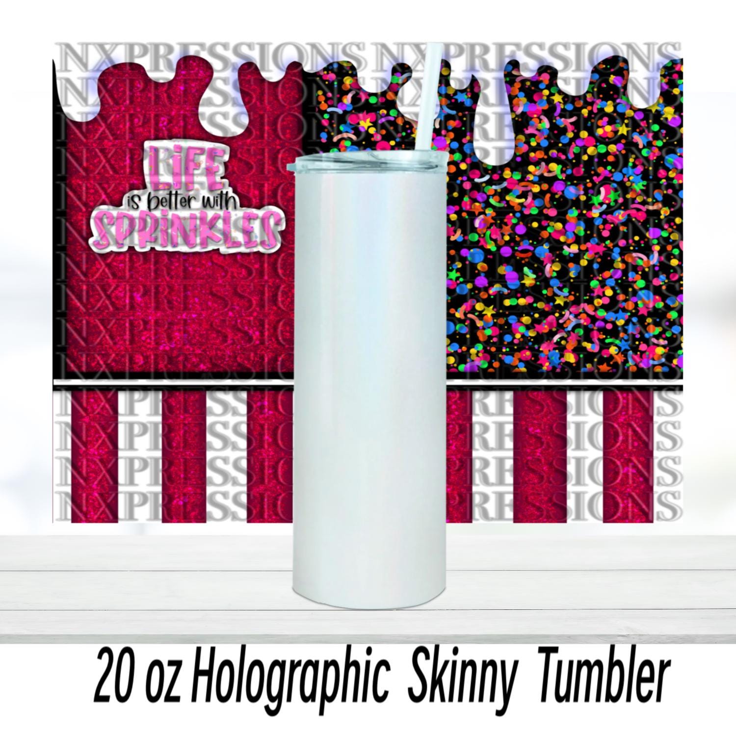 Life is Better with Sprinkles Tumbler: 20oz Sublimated Tumbler