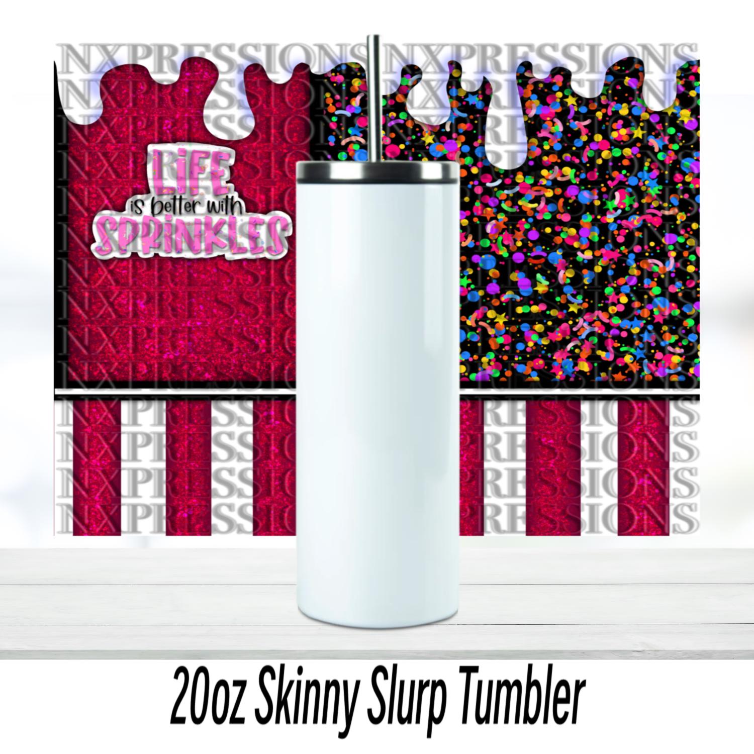 Life is Better with Sprinkles Tumbler: 20oz Sublimated Tumbler