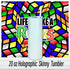 Life is like a Rubiks Cube 20oz Tumbler: 20oz Sublimated Travel Cup